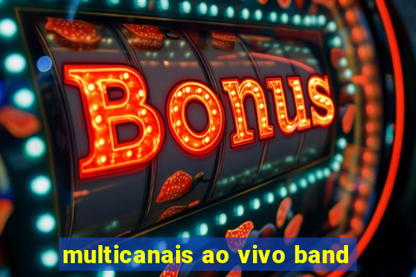 multicanais ao vivo band